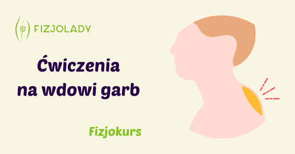 Ćwiczenia na "wdowi garb"