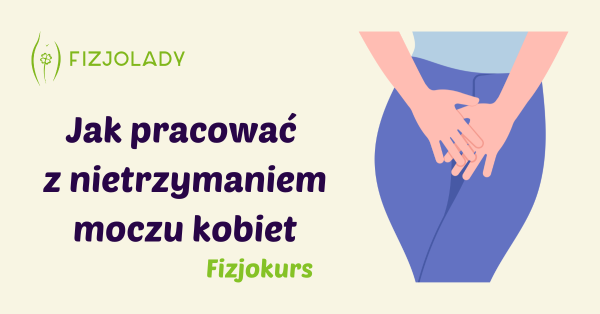 Ćwiczenia w nietrzymaniu moczu u kobiet